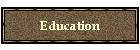 Education